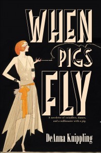When Pigs Fly - DeAnna Knippling