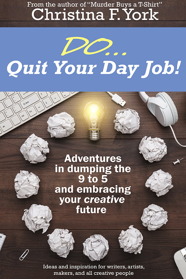 Do...Quit Your Day Job by Christina York Cover Image