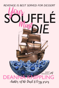 Cover image for cooking cozy novel YOUR SOUFFLE MUST DIE by DeAnna Knippling, image of chocolate pirate ship on a sea of blueberries
