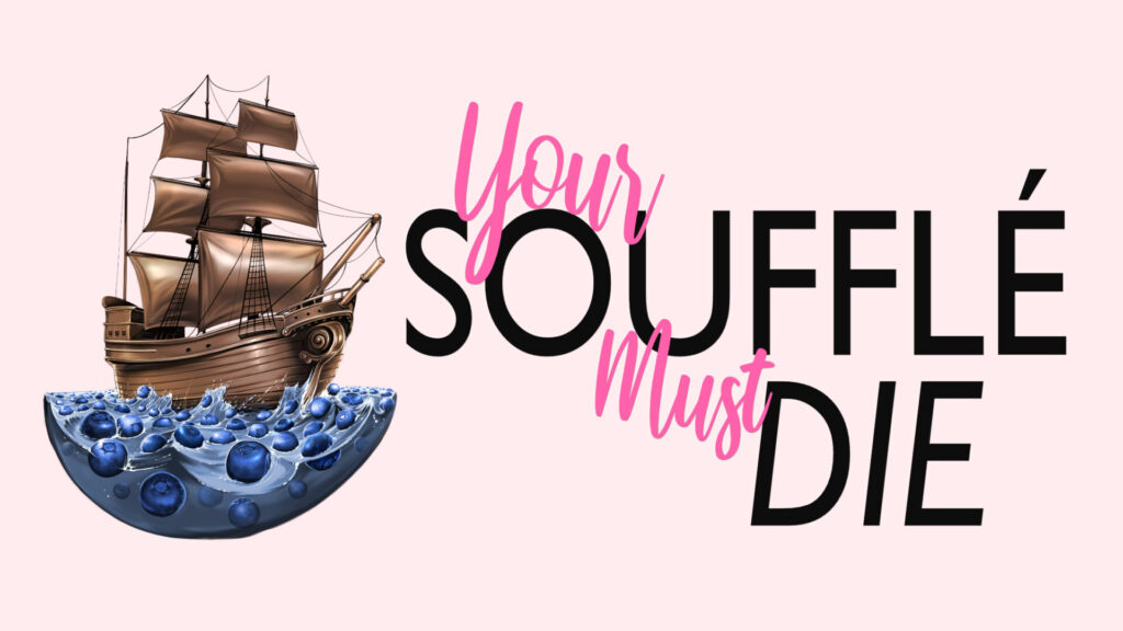 Blog header image for cooking cozy novel YOUR SOUFFLE MUST DIE by DeAnna Knippling, image of a chocolate pirate ship on a blueberry sea