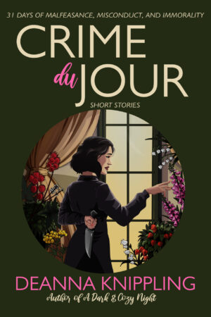 Cover image for Crime du Jour by DeAnna Knippling: a woman standing in front of window while holding a knife behind her back