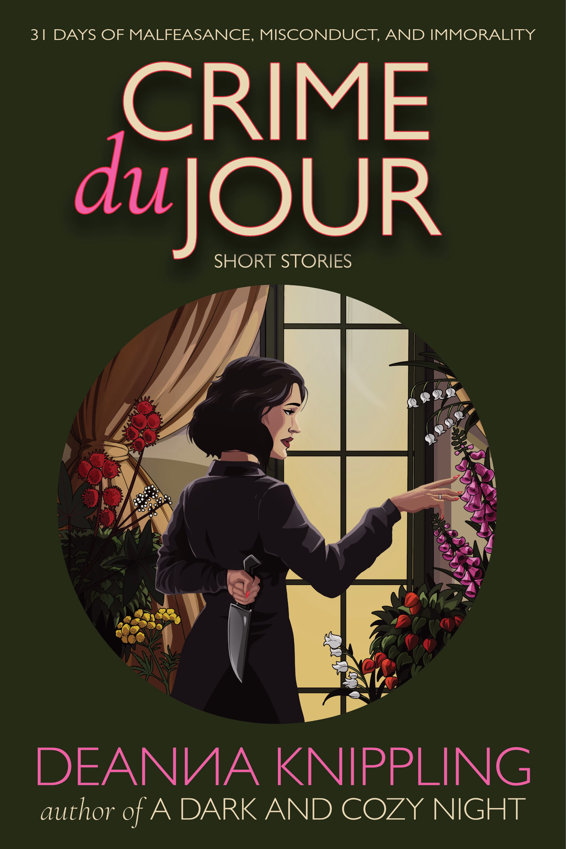 Cover image for Crime du Jour by DeAnna Knippling showing an image of a woman standing in front of window while holding a knife behind her back.