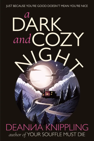 Cover image for A Dark and Cozy Night by DeAnna Knippling showing an image of a winding mountain road and an isolated cabin.