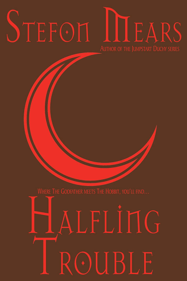 Cover art for Halfling Trouble by Stefon Mears, a fantasy heist with halflings, featuring a large moon symbol