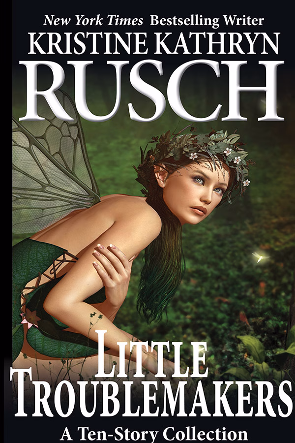 Cover of Little Troublemakers by Kristine Kathryn Rusch, with smart animal stories with attitude, featuring a frowning fairy woman