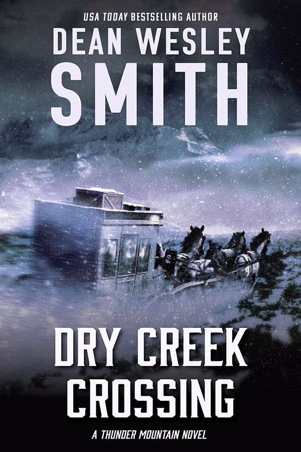 Book cover for Dry Creek Crossing by Dean Wesley Smith, a time travel romance in the Thunder Mountain series, featuring a stagecoach