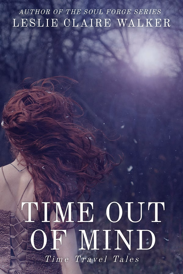 Book cover for Time Out of Mind by Leslie Claire Walker, a time travel short story collection, image of a woman with wind-tossed hair facing a mysterious light in the distance